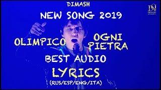 DIMASH || OGNI PIETRA  OLIMPICO ( BEST AUDIO)  LYRICS (RUS/ESP/ENG/ITA)