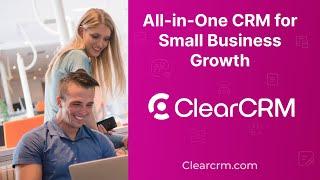 ClearCRM Overview - Clear CRM