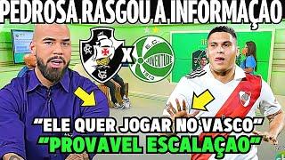 PEDROSA RASGOU A INFORMAÇÃO DE ULTIMA HORA! ESCALAÇÃO DO VASCO! NOTICIAS DO VASCO HOJE!