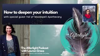 How to deepen your intuition with Val of Woodspell Apothecary