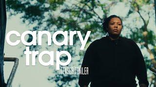 Canary Trap Trailer