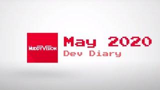 MuddyVision May 2020 Dev Diary