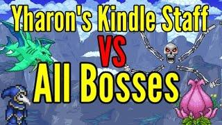 Terraria: Yharon's Kindle Staff VS ALL Bosses + Modded Bosses