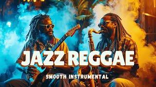 Relaxing saxophone Jazz Fusion with Reggae Roots | Chill Instrumental Vibes