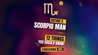 Dating A Scorpio Man? 12 Things You Must Know... #shorts