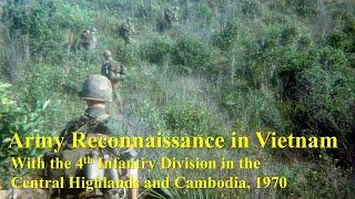 Army Reconnaissance in Vietnam: With the 4th Infantry in the Central Highlands and Cambodia, 1970.