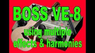 BOSS VE-8  (using multiple effects & harmonies)