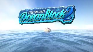 FTB OceanBlock 2 - First Look Start - Feed the Beast Minecraft Mod Pack