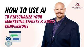 How to Use AI to Personalize Your Marketing Efforts and Boost Conversions