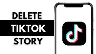 How To Delete Your Story On TikTok 2024 NEW UPDATE!