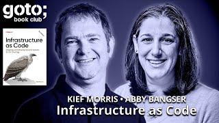 Infrastructure as Code • Kief Morris & Abby Bangser • GOTO 2025