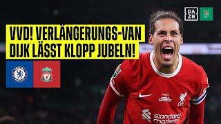 Van Dijk köpft Reds kurz vor Ende ins Glück! FC Chelsea - FC Liverpool | League Cup | DAZN