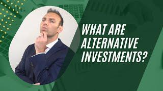 What are Alternative Investments?