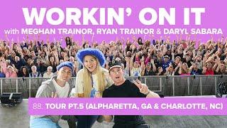 Workin’ On Tour Pt. 5 (Alpharetta, GA & Charlotte, NC)