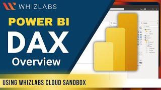 What is DAX (Data Analysis Expressions) in Power BI? - Overview using Whizlabs Cloud Sandbox