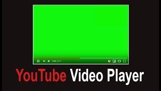 Green screen - YouTube video player is free for all YouTube users