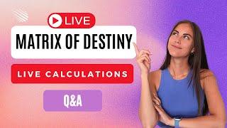 LIVE Matrix of Destiny Calculations and Q&A session (Numerology)