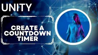 Unity Tutorial - How to create a count down timer