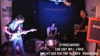 Stonegarden  - The day will come  - Schweinfurt - Nacht der Kultur - 26.09.2015 Café Vorndran