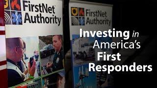 The Future of FirstNet: Investing in America’s First Responders