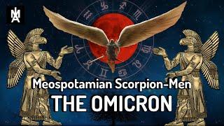 The Scorpion-Men of Ancient Babylon [The Omicron]