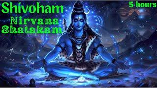 You're Lucky to Find This: Life-Changing Powerful Mantra -  Lord Shiva's Nirvana Shatakam - 5 Hours