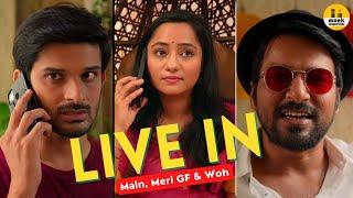 Live-in || Main, Meri GF aur Woh || Full Episodes || Monk Creations