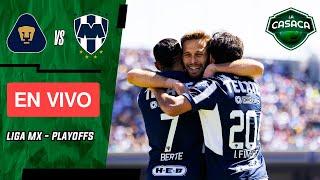  PUMAS vs RAYADOS de MONTERREY  LIGA MX | PLAYOFFS