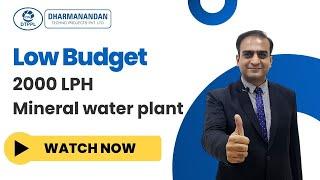 Low Budget 2000 LPH Mineral Water Plant | Small Water Plant Business | Packaged Drinking Water Plant