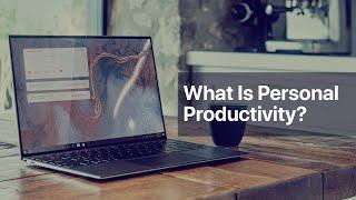 What is "Personal Productivity"?