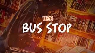 TAR1Q - Bus Stop (Lyric Video)