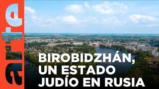 Fronteras locas: Birobidzhán: un Estado judío en la Unión Soviética | ARTE.tv Documentales