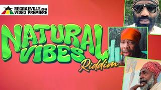 Natural Vibes Riddim Medley with Busy Signal, Turbulence, Lutan Fyah, Ginjah...[Official Video 2025]