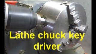 Lathe chuck key driver