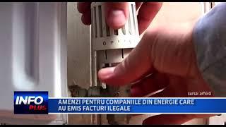 AMENZI PENTRU COMPANIILE DIN ENERGIE CARE AU EMIS FACTURI ILEGALE