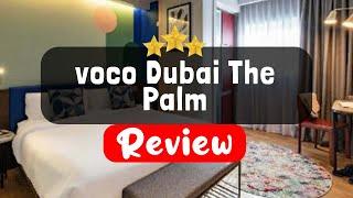 voco Dubai The Palm Review - Is This Hotel Worth It?