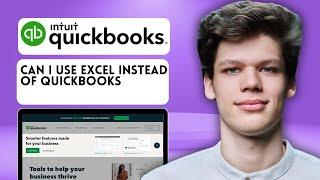 Can I use Excel instead of QuickBooks