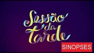 Sinopses - Filmes da Sessão da Tarde - Semana 06/01/2025 a 10/01/2025