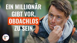 Ein Millionär gibt vor, obdachlos zu sein | @DramatizeMeDeutsch