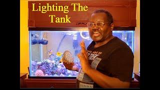 How I Light The 120 Gallon Reef Tank