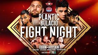 LIVE FIGHT NIGHT: Plantic vs Bulacio WBC International Title Fight + FULL undercard 