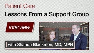 Lessons From a Patient Support Group: An Interview With Shanda Blackmon