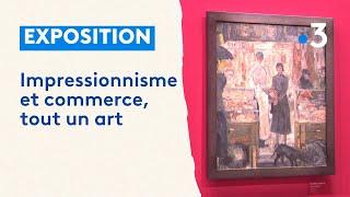 Le commerce, muse des peintres impressionnistes