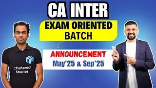 CA intermediate Exam Oriented Batch Announcement May 2025 & September 2025 Exams