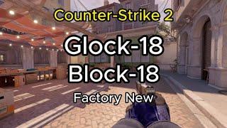 GLOCK-18 - Block-18 [2024] - Factory New (FN) - Skin Showcase/Animation (CS2)