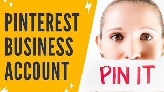 HOW TO CREATE PINTEREST BUSINESS ACCOUNT: The Ultimate Guide To Pinterest Marketing
