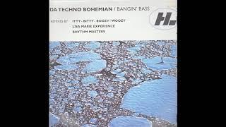 Da Techno Bohemian - Bangin Bass (Lisa Marie Experience Mix)