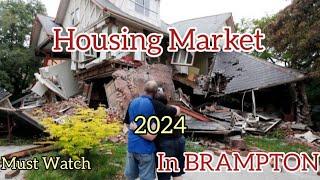 Housing Market in Brampton 2024// What to Expect in Coming Years// Must Watch