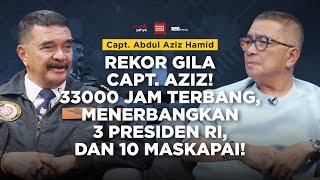 Rekor Gila Capt Aziz: 33000 Jam Terbang, Menerbangkan 3 presiden RI, dan 10 Maskapai | HYB