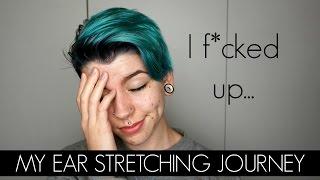 Ear Stretching Journey - OOPS! {1mm-18mm}